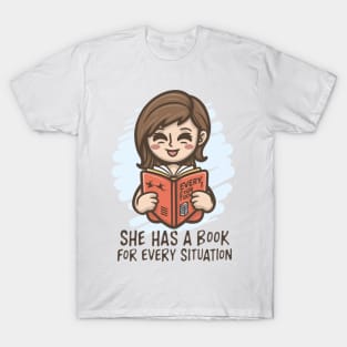 she has a book for every situation T-Shirt